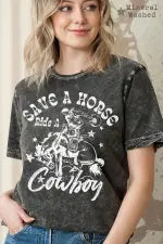 Save A Horse Ride A Cowboy - Vintage Mineral Wash