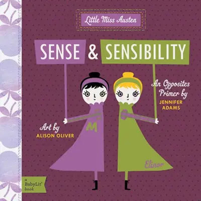 Sense & Sensibility: A Babylit Opposites Primer