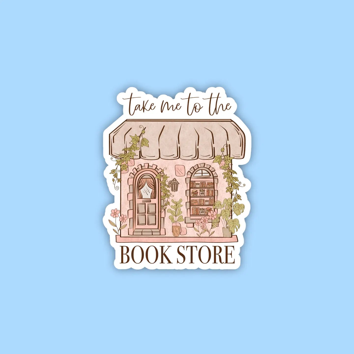 Take Me To the Bookstore Sticker