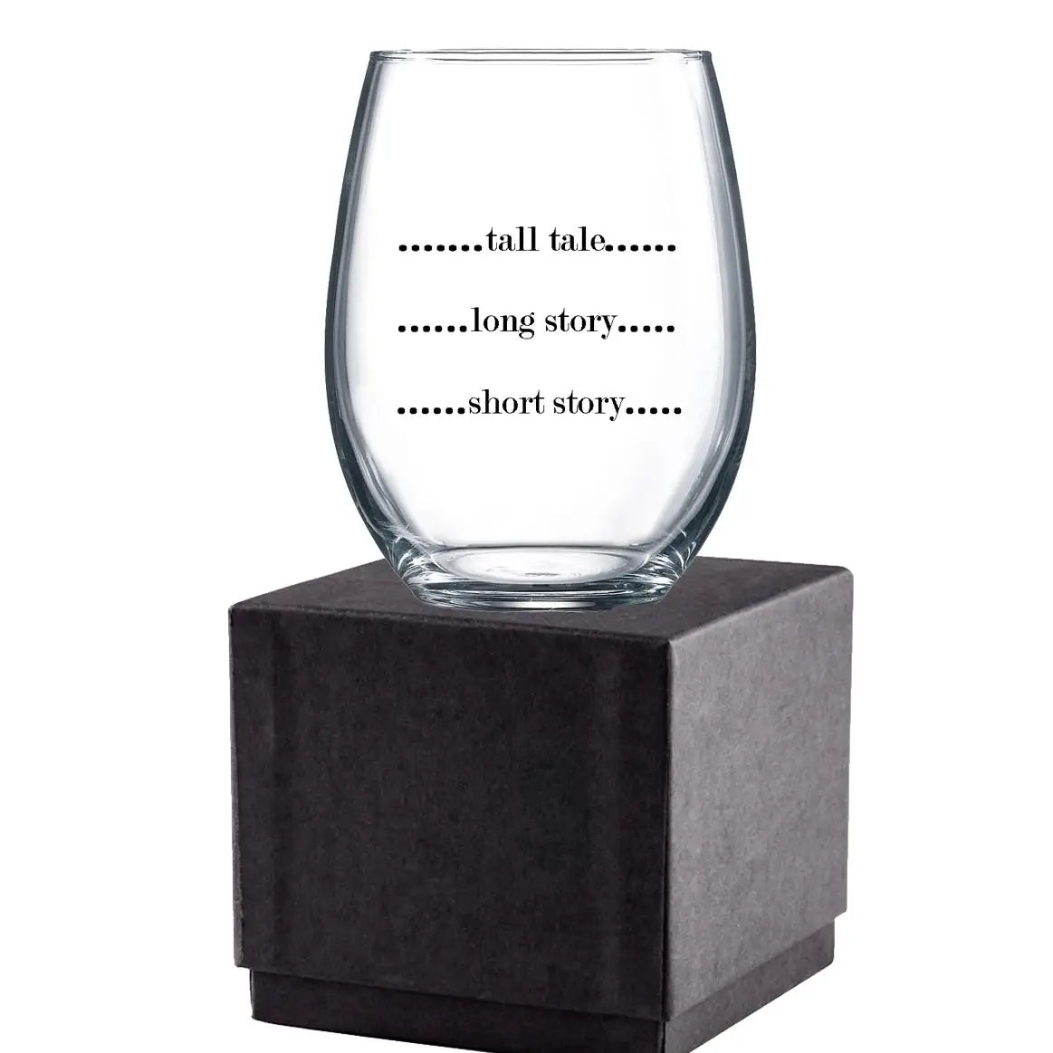 Short Story, Long Story 15 oz Stemless Wine Glass