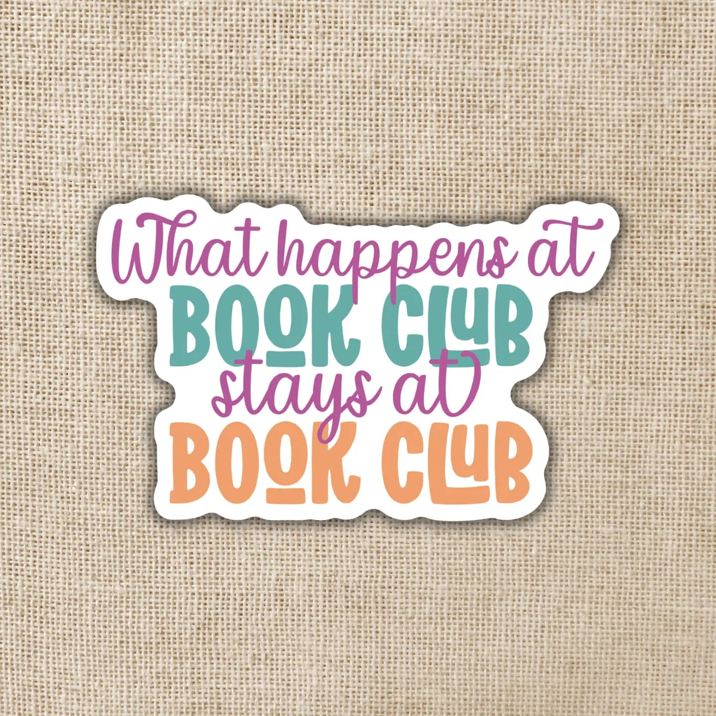 What Happens at Book Club Stays at Book Club Sticker