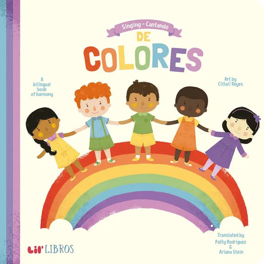 Singing / Cantando De Colores A Bilingual Book of Harmony