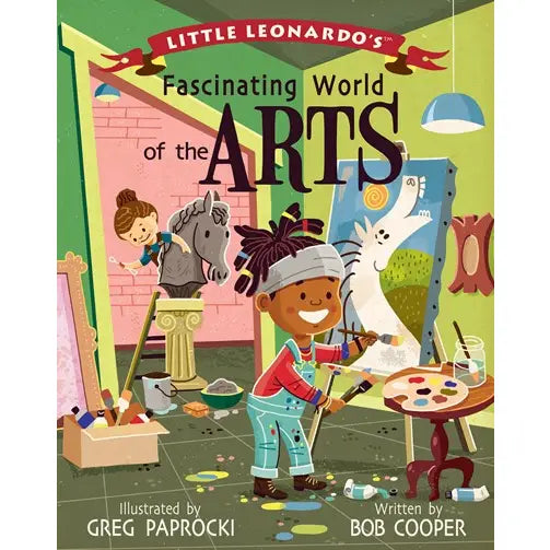 Little Leonardo's Fascinating World of the Arts