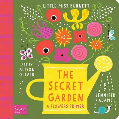 Secret Garden: A Babylit Flowers Primer